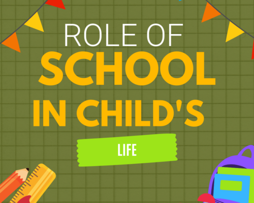The Role Of School In Child’s Life.