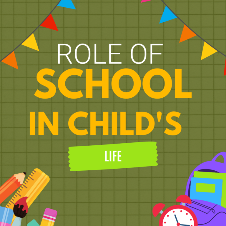 Read more about the article The Role Of School In Child’s Life.